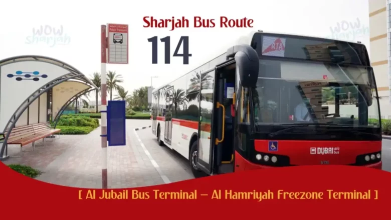 Sharjah Bus Route 114 [Al Jubail Bus Terminal – Al Hamriyah Freezone Terminal]